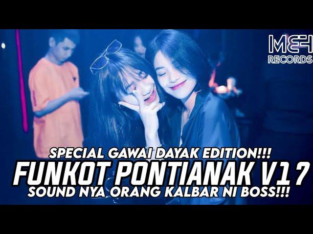 Funkot Pontianak V17: Special Gawai Edition Sound Khas Orang Kalbar!