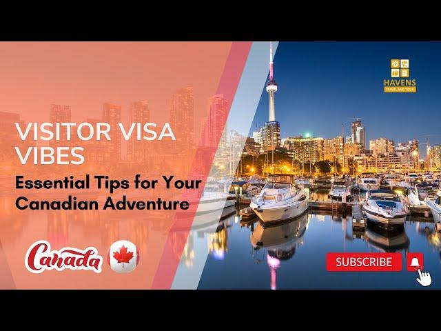 Visitor Visa Vibes Essential Tips for Your Canadian Adventure