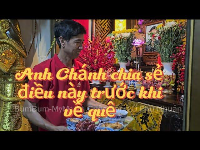 Chia Sẻ Của Anh Chánh Trước Khi Về Quê