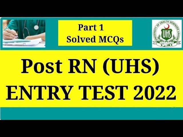 Post RN (UHS) Entry Test 2022 || post rn entry test solved mcqs uhs #mcqs #postrn #nursingmcq