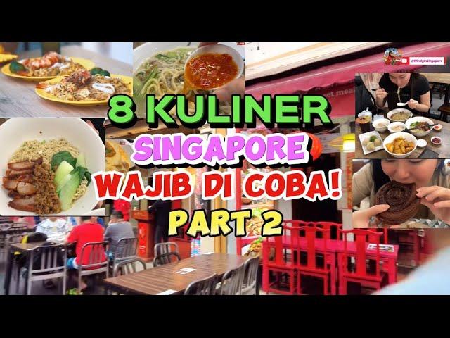 8 KULINER SINGAPORE WAJIB DI COBA! PART 2