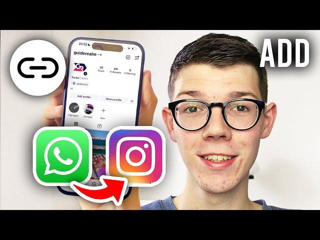 How To Add WhatsApp Link To Instagram - Full Guide