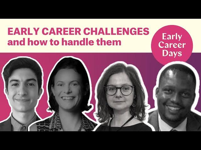 Early Career Challenges & How to Handle Them