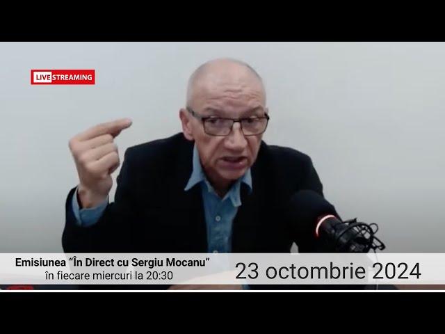 În direct cu Sergiu Mocanu din 23 octombrie 2024