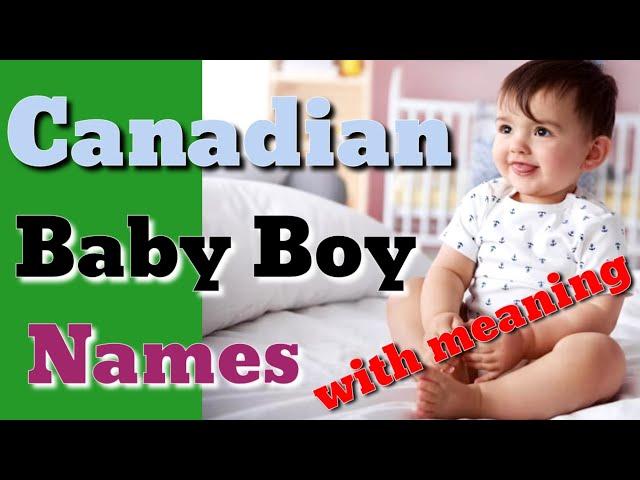 Canada Baby Boy Names | Top Canadian baby Boy Names | Canadian Boy Names