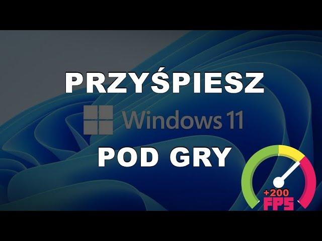 Windows 11 - optymalizacja systemu pod gry