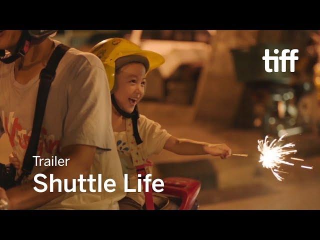 SHUTTLE LIFE Trailer | TIFF 2017