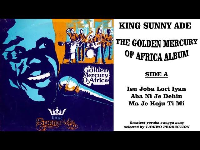 KING SUNNY ADE-ISU JOBA LORI IYAN (THE GOLDEN MERCURY OF AFRICA ALBUM)