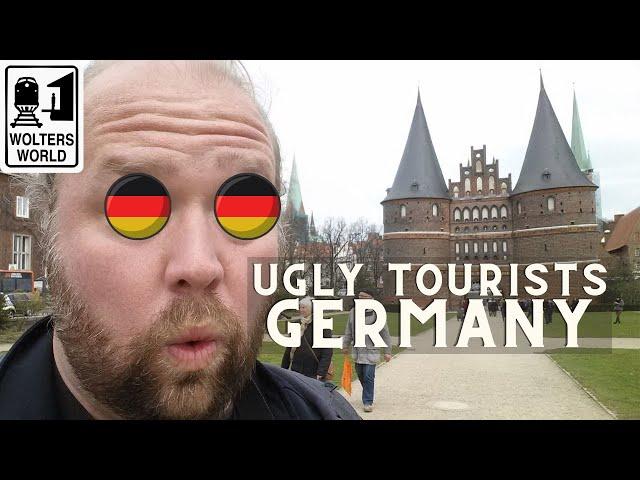 Ugly Tourists in Germany: How to Upset Germans