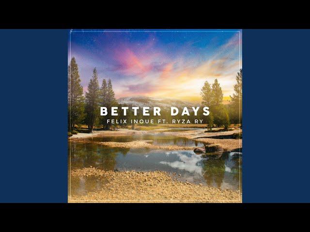 Better Days (feat. Ryza Ry)