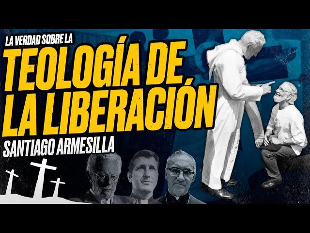 La VERDAD sobre la Teología de la LIBERACIÓN