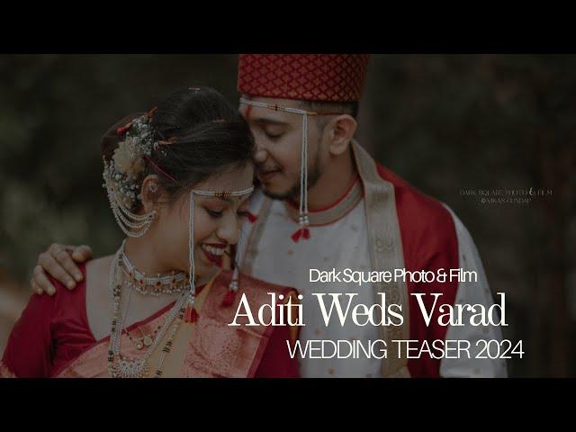 ADITI WEDS VARAD | WEDDING TEASER 2024 #wedding #cinematic @darksquarephotofilm