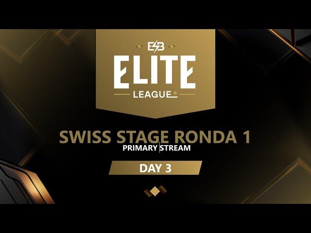 [EN] Elite League: Swiss Stage [Day 3] A