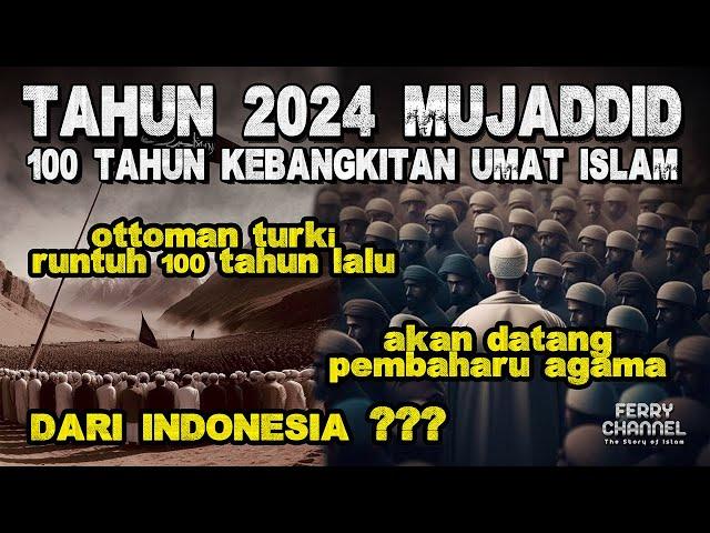 Apa yang akan terjadi di tahun 2024? Siapakah Mujaddid yang ditunggu tunggu para ulama?