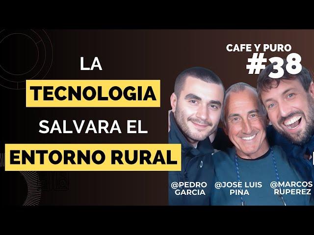 La Revolución Rural: Emprendimiento y Teletrabajo en los Pueblos  (Pedro Garcia y Jose Luis Pina)