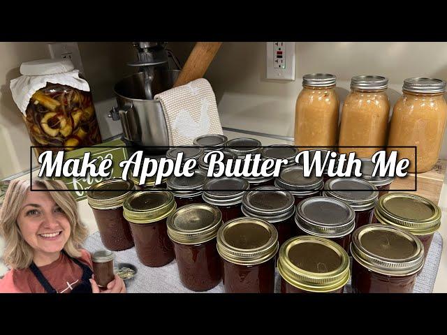 A Day Of Preservation | Homemade Apple Butter | Canning Apple Butter