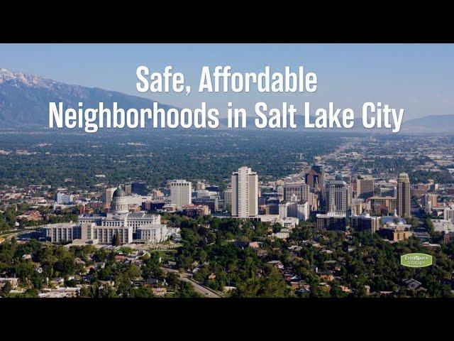 Safe, Affordable Neighborhoods in Salt Lake City