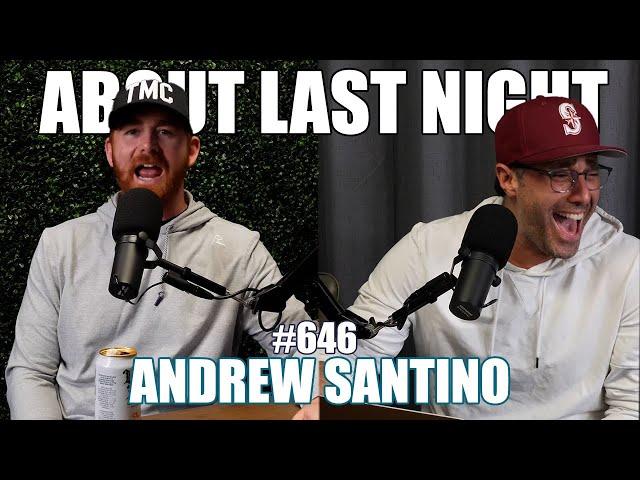 Andrew Santino | About Last Night Podcast with Adam Ray | 646