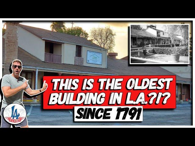 THIS is The Oldest Building in L.A. - since 1791!!!