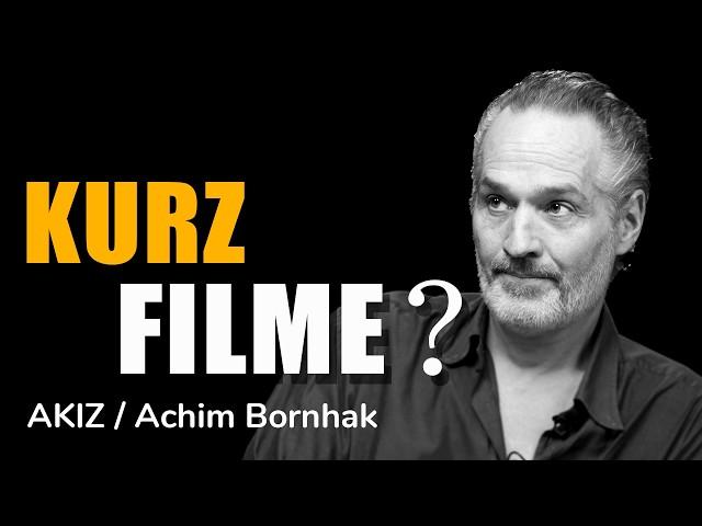 KURZFILME & CO: Mein Einstieg in die deutsche Filmindustrie! | AKIZ | Achim Bornhak | Regisseur