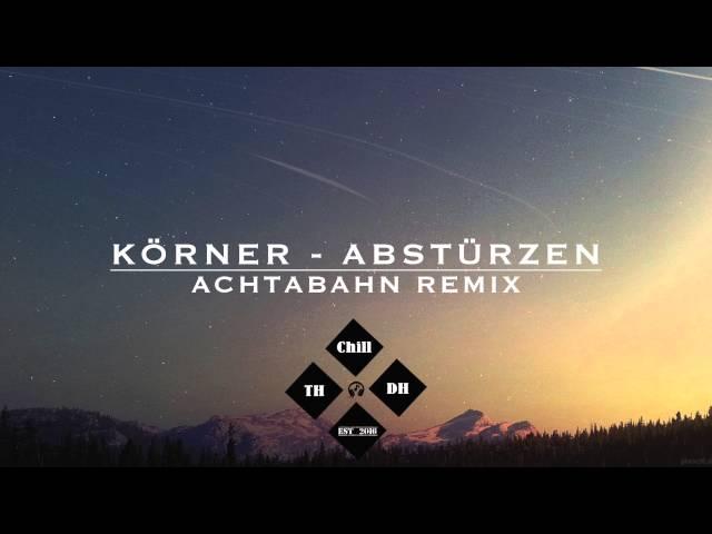 Körner - Abstürzen (Achtabahn Remix)