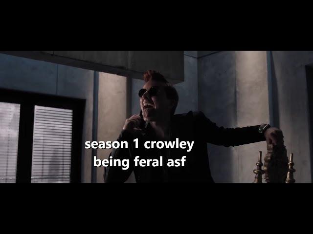 season 1 crowley being feral asf