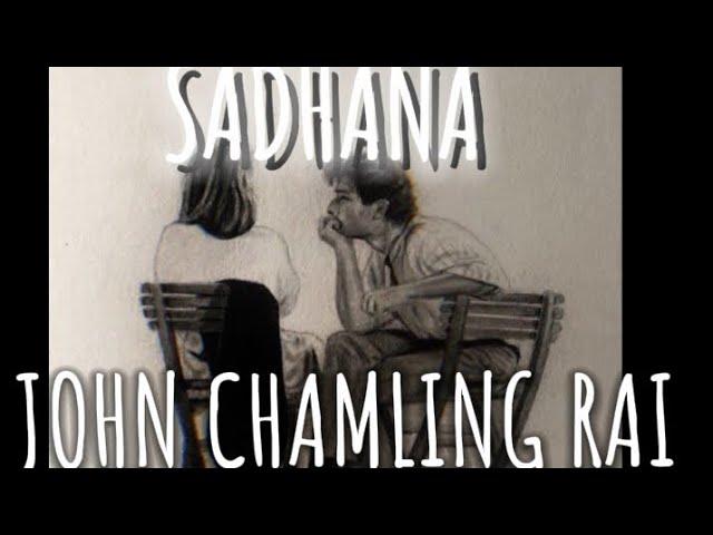 SADHANA-JOHN CHAMLING RAI|| English translation with lyrics||Nepali song|| The Gurung