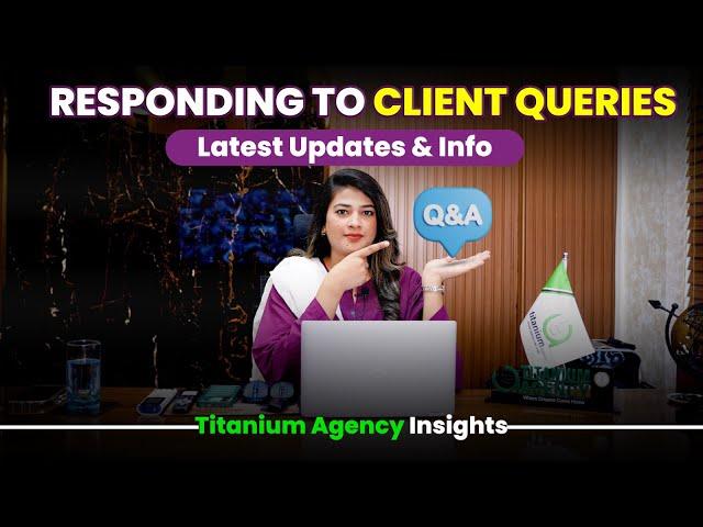 Everything You Need to Know: Titanium Agency Responds to Client Queries with Latest Updates&Insights