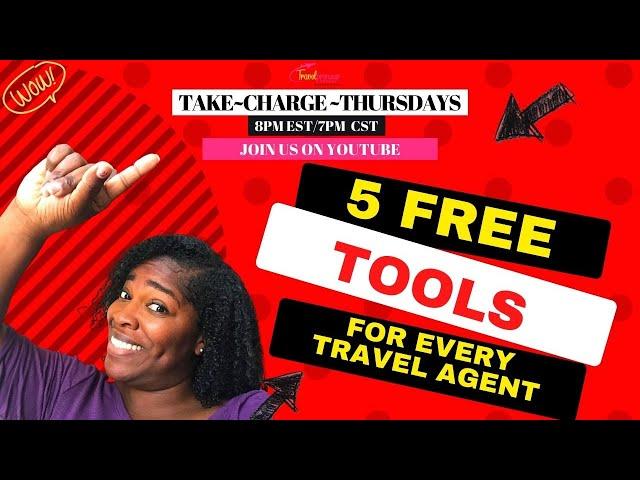 Let Me Show You The 5 FREE Tools For Every Travel Agent!!!