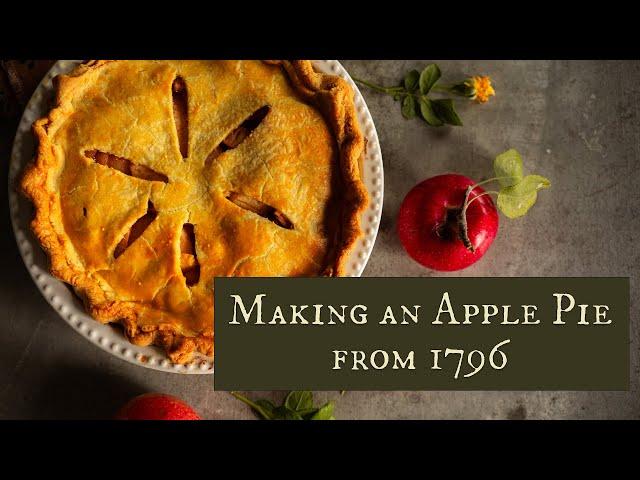 Baking an Authentic 18th Century Apple Pie from 1796 | Historical Cooking | Cottagecore Recipe