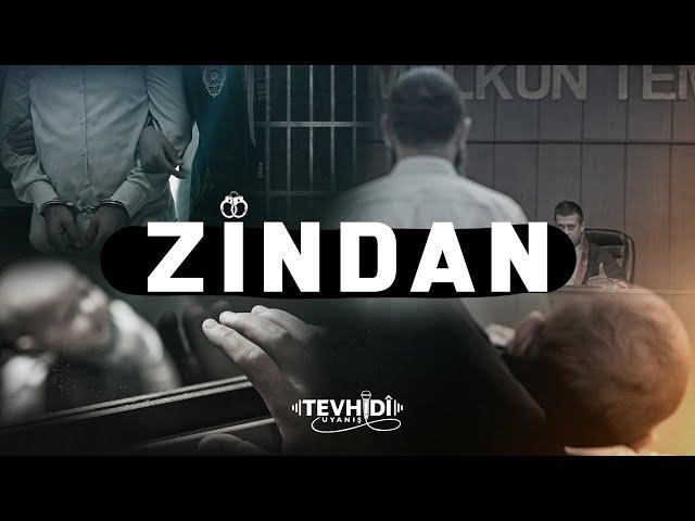 Zindan | Tevhidî Uyanış