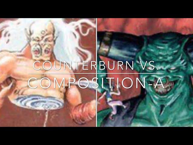 73) UR Counterburn vs. Composition A (4c deadguy ale). Old school Magic. 93/94