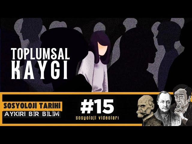 Anomi Nedir? Emile Durkheim - Aykırı Bir Bilim: Sosyoloji 15