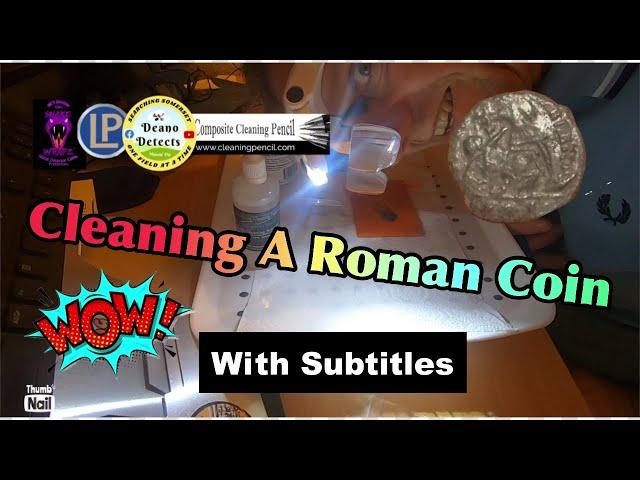 “Amazing” Results Cleaning a Roman Coin • Composite Cleaning Pencil • ‘Coin Cleaning solution’