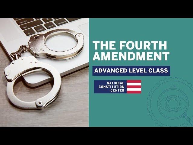 Fourth Amendment (Advanced Level)