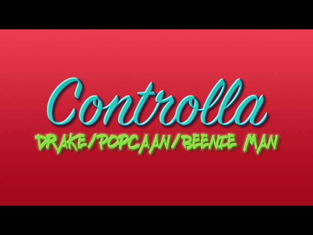 Controlla - Drake (feat. Popcaan & Beenie Man) - Original Song