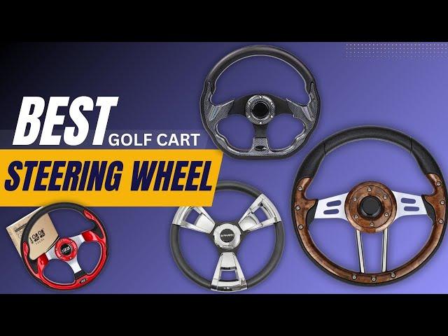 Best Golf Cart Steering Wheel 2024 | Top 10 Picks