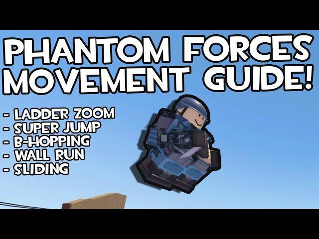 PHANTOM FORCES MOVEMENT GUIDE | UPDATED (2024)
