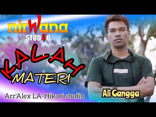 KALAH MATERI - ALI GANGGA {Video Lirik Official} 2021