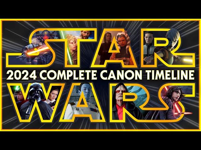 Star Wars: The Complete Canon Timeline (2024)