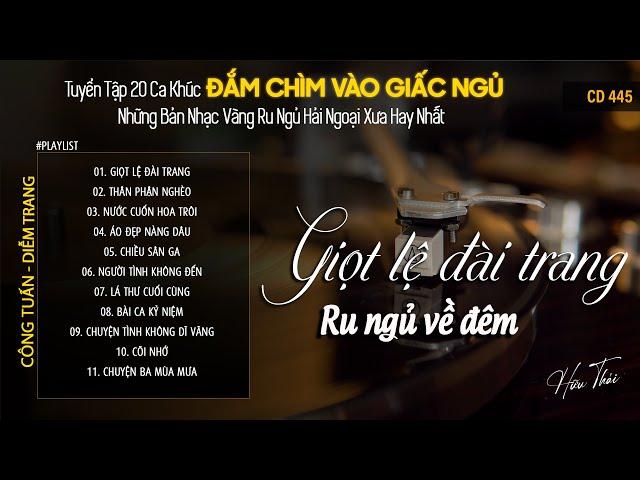 [CD445] Mở Nhẹ Nhàng Lk Nhạc Vàng Hải Ngoại Xưa Bất Hủ Còn Mãi Theo Thời Gian| Hữu Thái Lossless