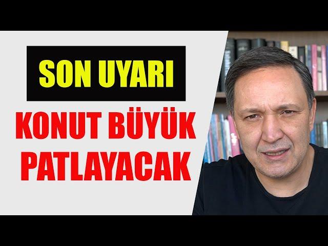 KONUT BÜYÜK PATLAYACAK DOLAR 60 ALTIN 5 BİN BORSA 15 BİN