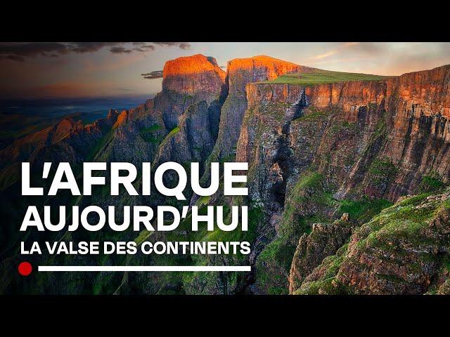 L'Afrique d'aujourd'hui, la richesse de son passé géologique - La valse des continents -Documentaire