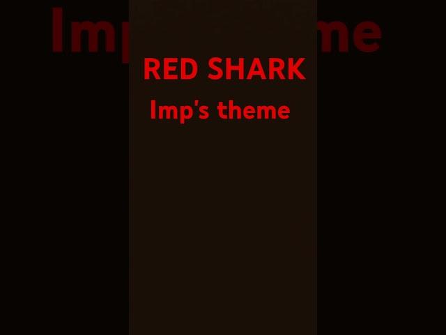 Avenger of imp city horizon 3 Red shark Imp's theme