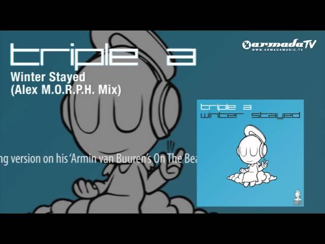 Triple A - Winter Stayed (Alex M.O.R.P.H.  Mix)