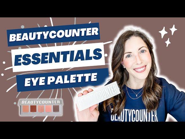 Beautycounter Essentials Eye Palette Tutorial | Two, Step-by-Step Eye Makeup Looks