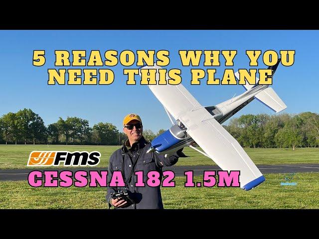 FMS Cessna 182 Skylane 1.5m - 5 reasons you need this plane in your hanger