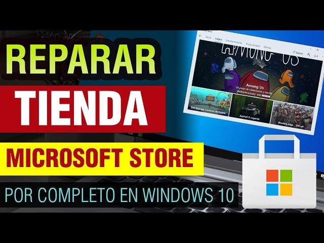 Cómo REPARAR la Tienda de Windows 10 2024 solución definitiva para arreglar la microsoft store