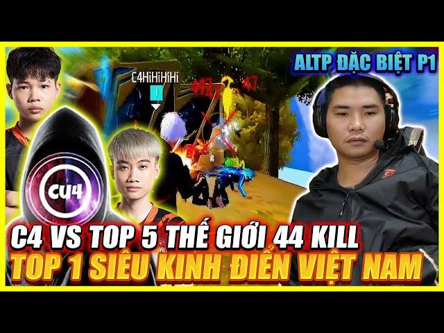 ALTP FREE FIRE ĐẶT BIỆT PHẦN 1 | C4 VÀ TOP 5 THẾ GIỚI 44 KILL TOP 1 , SIÊU KINH ĐIỂN VIỆT NAM !