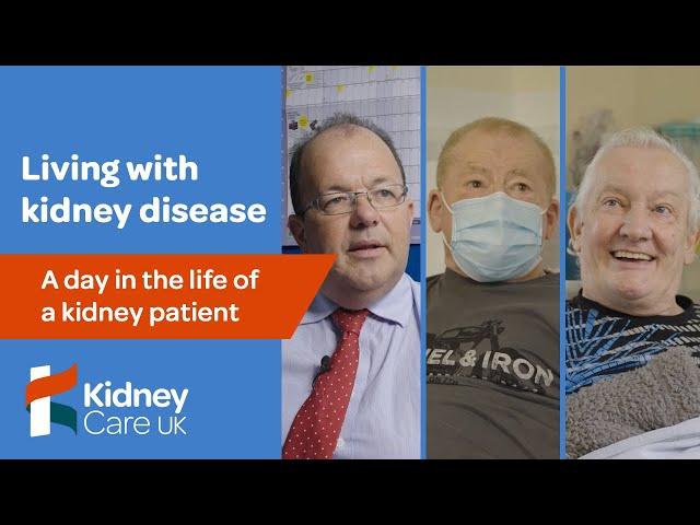 A day in the life of a kidney patient | Living With Kidney Disease | Kidney Care UK